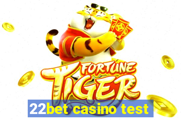 22bet casino test