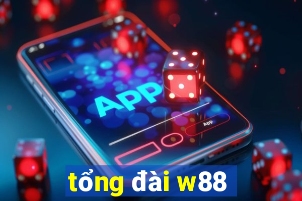 tổng đài w88