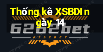 Thống kê XSBDI ngày 14