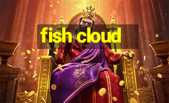 fish cloud