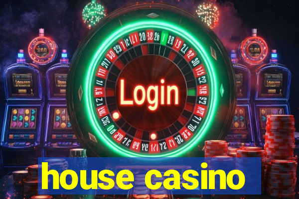 house casino