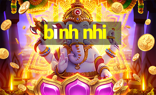 bình nhi