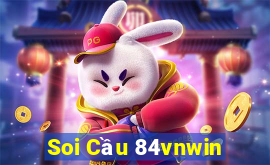 Soi Cầu 84vnwin