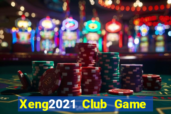 Xeng2021 Club Game Bài Son