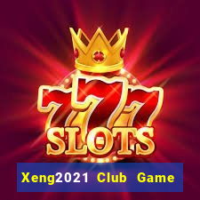 Xeng2021 Club Game Bài Son