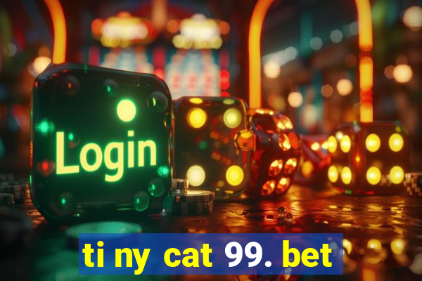 ti ny cat 99. bet