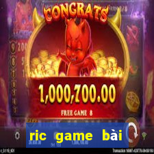 ric game bài đổi thưởng