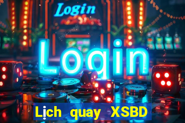 Lịch quay XSBD ngày 8