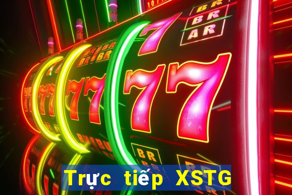 Trực tiếp XSTG ngày 22