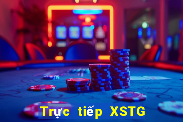 Trực tiếp XSTG ngày 22