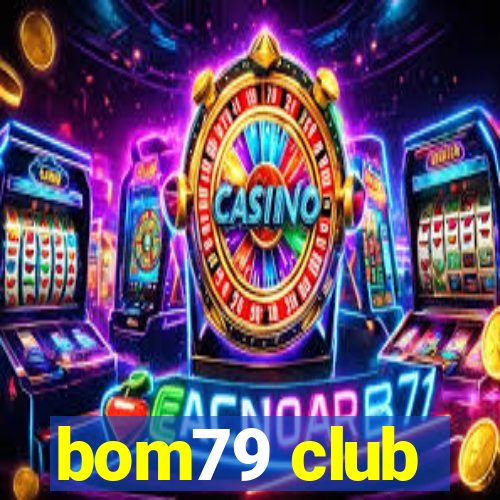 bom79 club