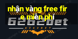 nhận vàng free fire miễn phí