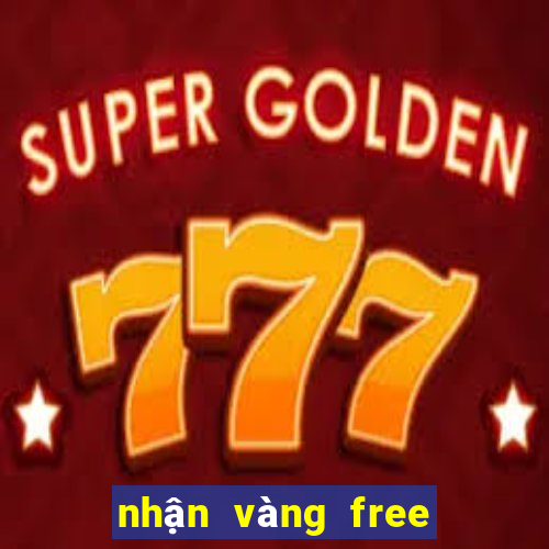 nhận vàng free fire miễn phí