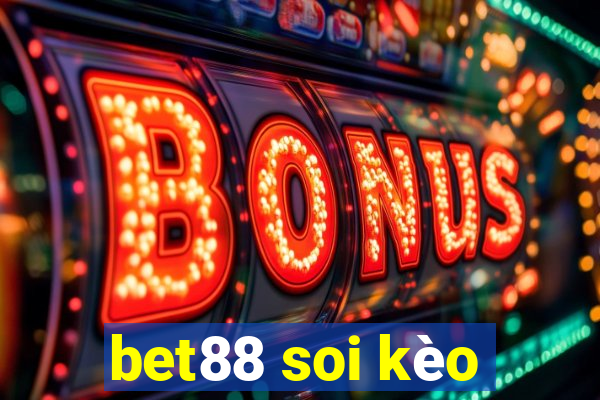 bet88 soi kèo