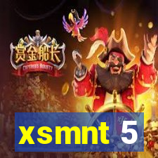 xsmnt 5