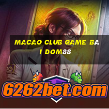 Macao Club Game Bài Dom88