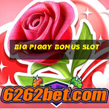 big piggy bonus slot