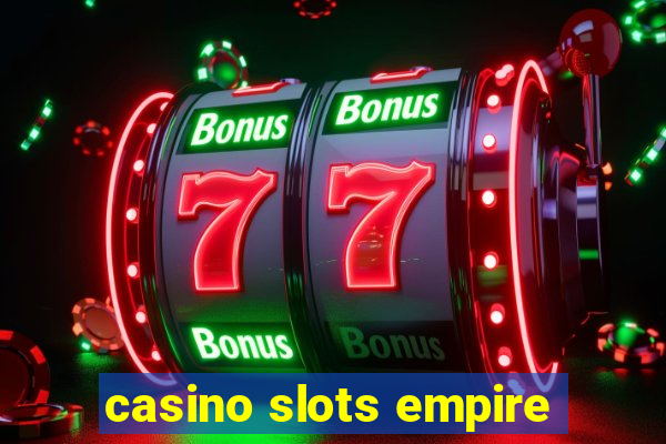 casino slots empire