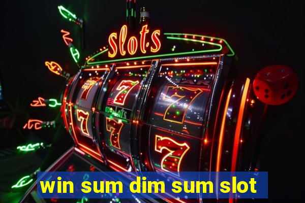 win sum dim sum slot