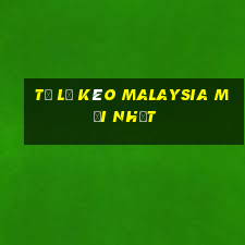 tỷ lệ kèo malaysia mới nhất