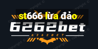 st666 lừa đảo