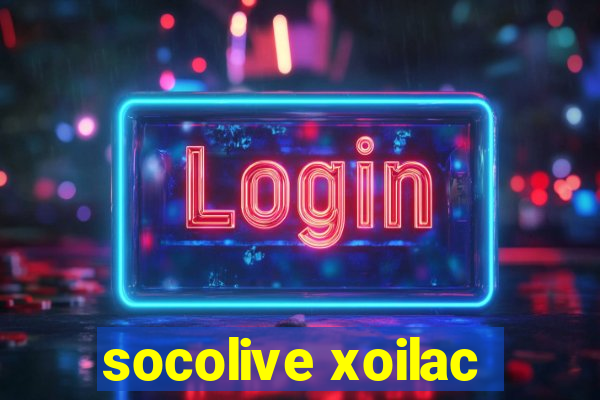 socolive xoilac