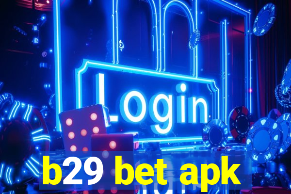 b29 bet apk