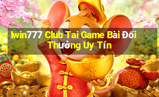 Iwin777 Club Tai Game Bài Đổi Thưởng Uy Tín