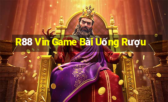 R88 Vin Game Bài Uống Rượu