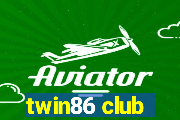 twin86 club