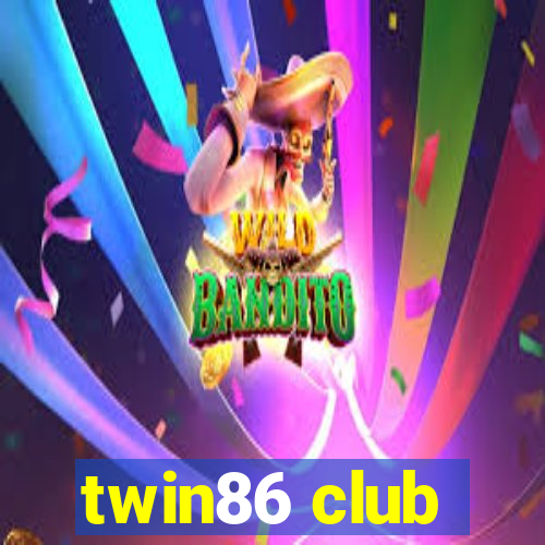 twin86 club