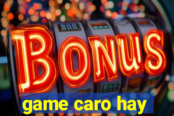 game caro hay