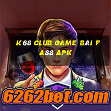 K68 Club Game Bài Fa88 Apk