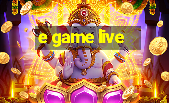 e game live