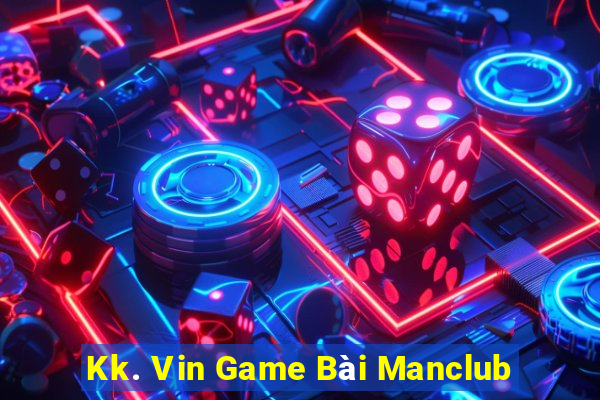 Kk. Vin Game Bài Manclub