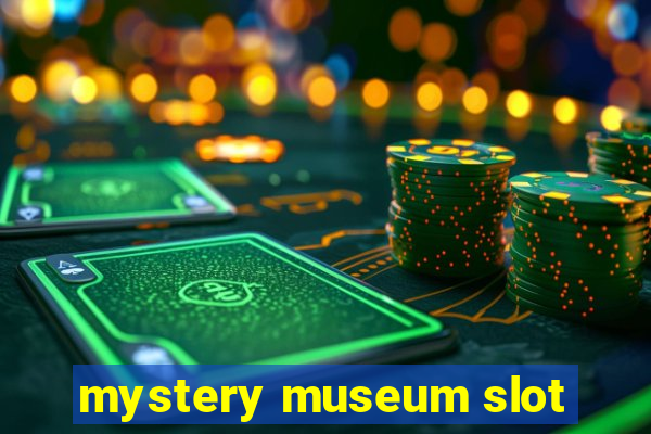 mystery museum slot