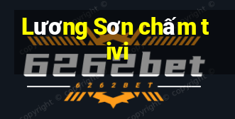 Lương Sơn chấm tivi