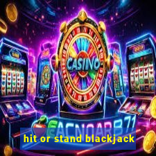 hit or stand blackjack