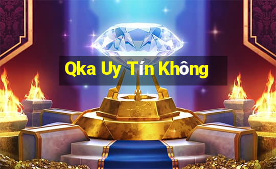 Qka Uy Tín Không