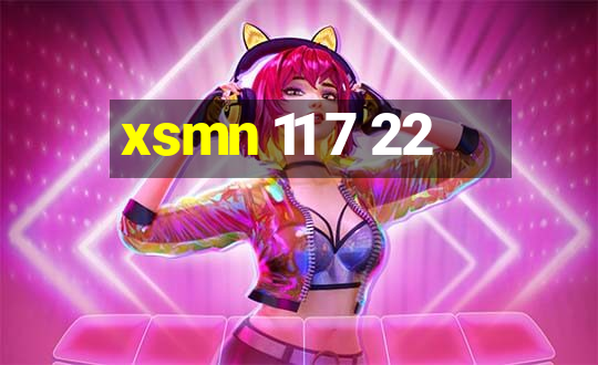 xsmn 11 7 22