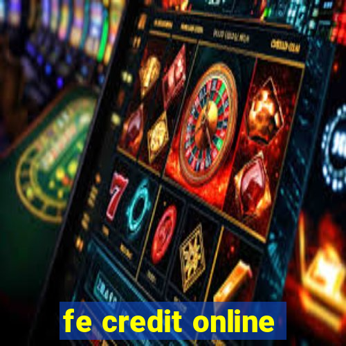 fe credit online