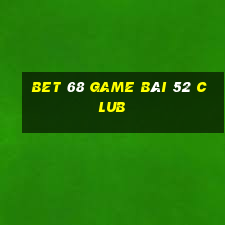 Bet 68 Game Bài 52 Club