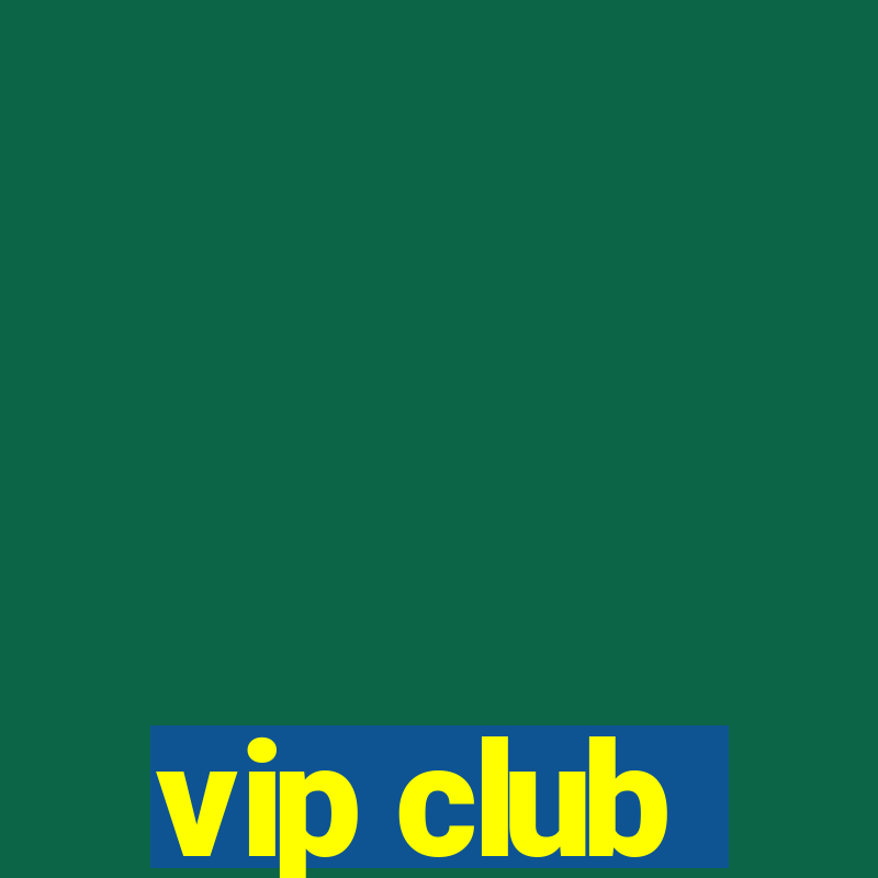 vip club