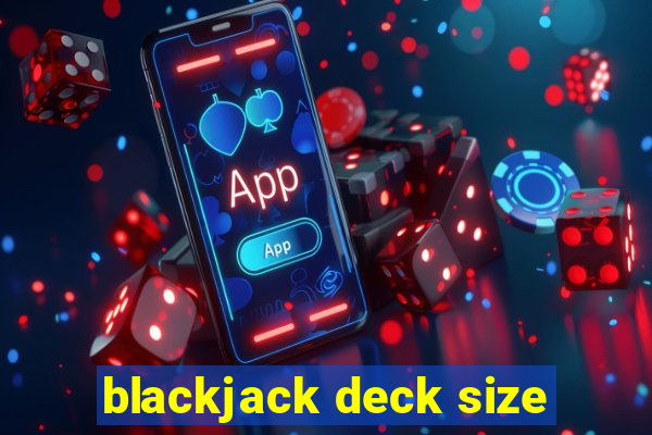 blackjack deck size