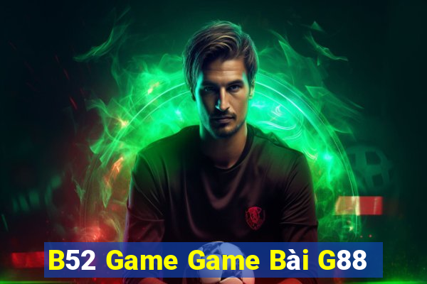 B52 Game Game Bài G88