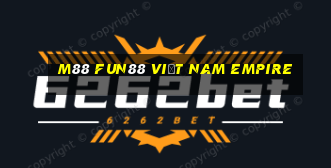 M88 Fun88 Việt nam Empire