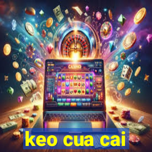 keo cua cai