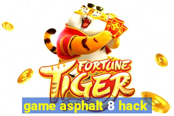 game asphalt 8 hack