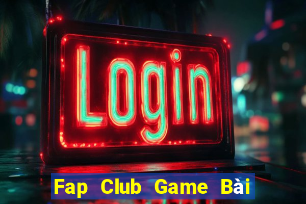 Fap Club Game Bài Online Uy Tín