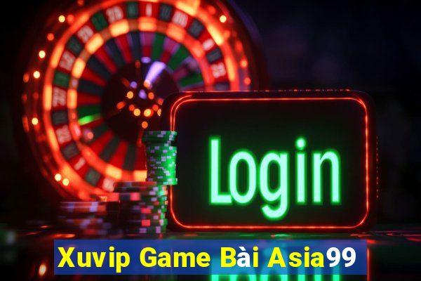 Xuvip Game Bài Asia99